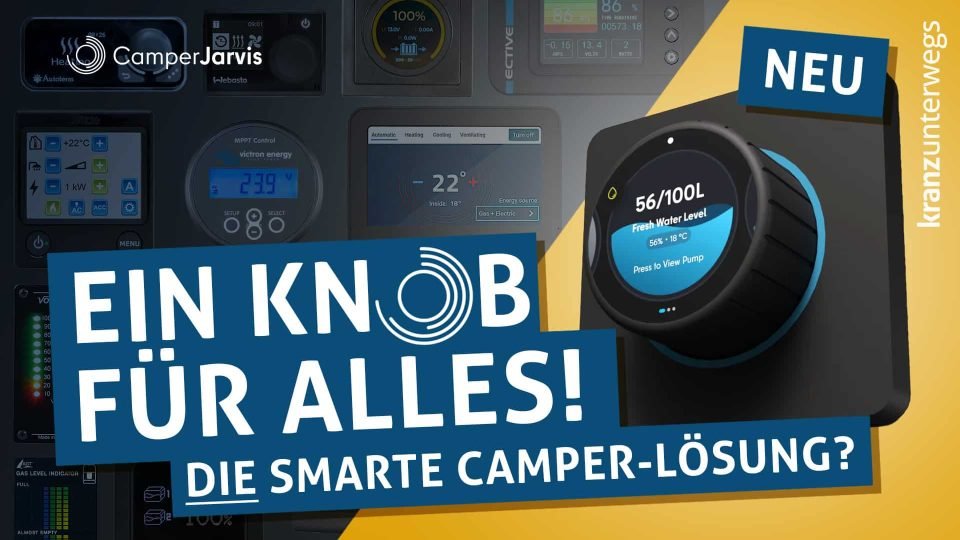 Camper Jarvis SmartKnob: Besser als Revotion? | DIE neue Lösung für Smart Camper!