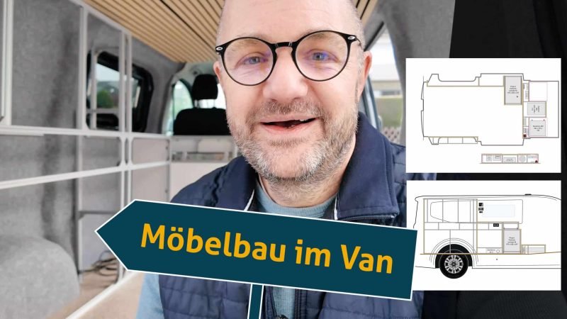 Möbelbau im Van - so haben wir es gemacht